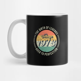 Vintage 1973, 50th Birthday The Birth Of Legends Mug